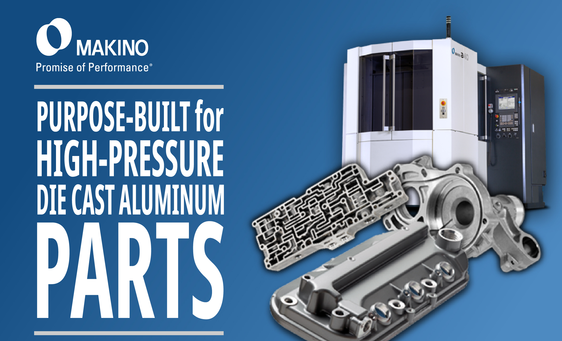 Built for Die Cast Machining